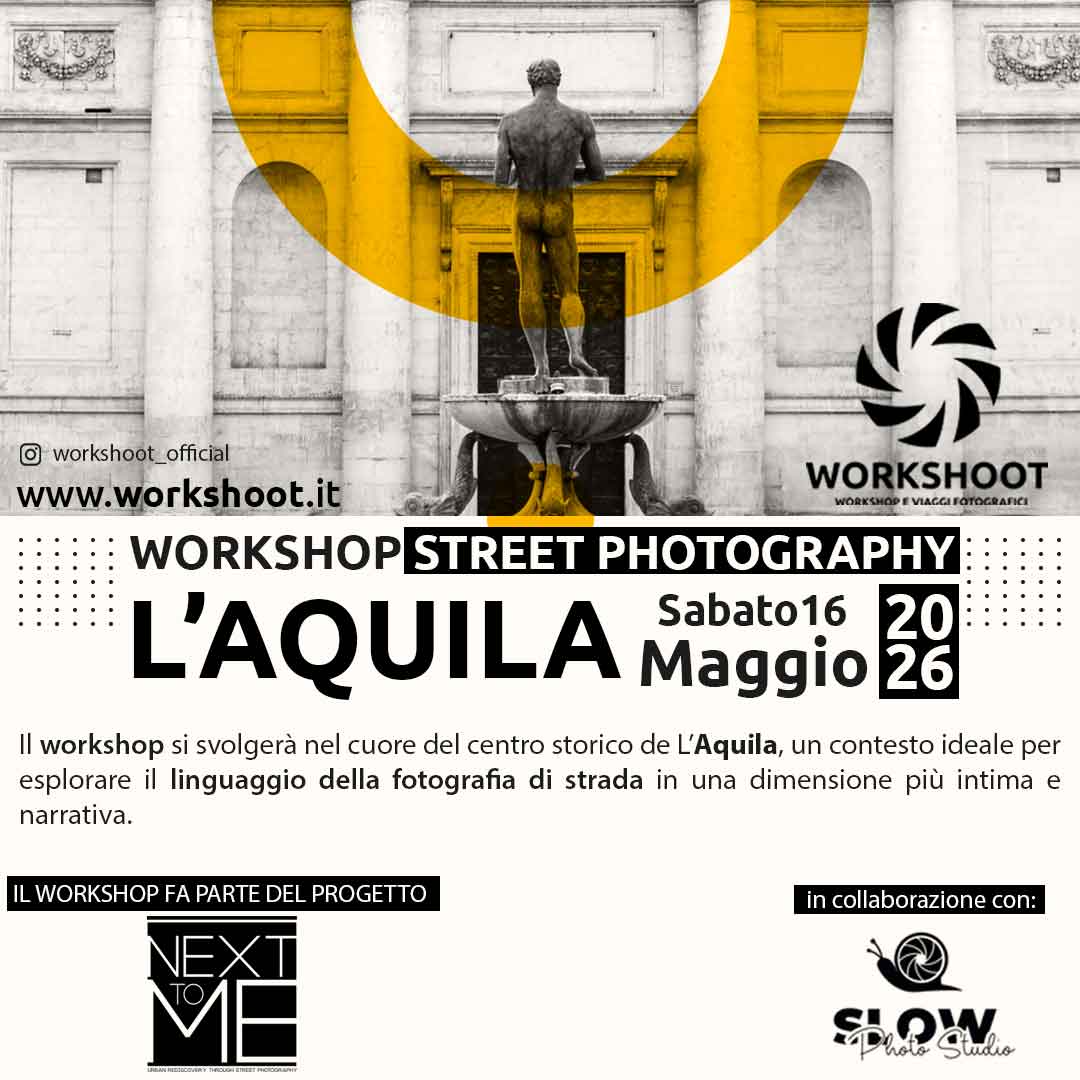 Workshop di Street Photography a L’AQUILA 16 Maggio 2026