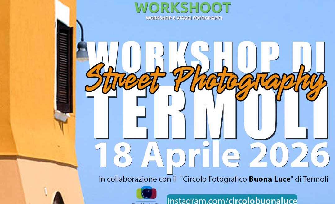 Workshop di Street Photography Termoli 18 Aprile 2026