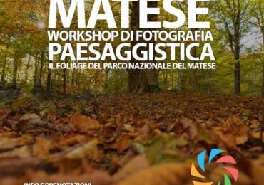 WORKSHOP DI FOTOGRAFIA PAESAGGISTICA MATESE 24 E 25 OTTOBRE 2026